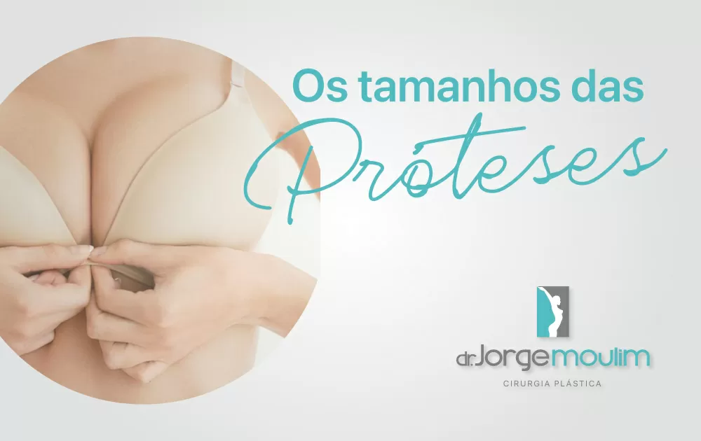 Os tamanhos das próteses